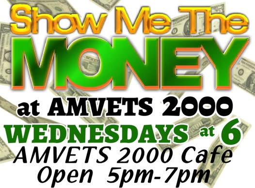 Show Me The Money Amvets Cafe